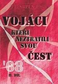 Vojáci, kteří neztratili svoji čest