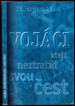 Vojáci, kteří neztratili svou čest