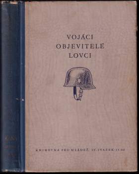 Vojáci, objevitelé, lovci