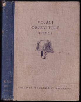 Vojáci, objevitelé, lovci