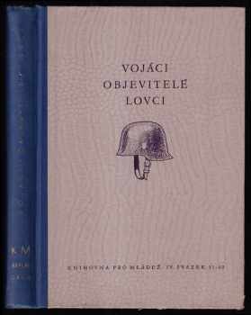 Vojáci, objevitelé, lovci