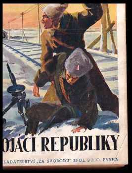 Rudolf Vlasák: Vojáci revoluce + Vojáci republiky + Vojáci císařovi