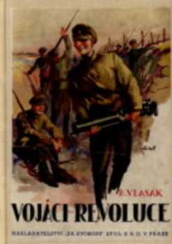 Rudolf Vlasák: Vojáci revoluce