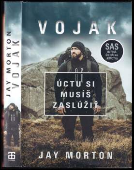Vojak : úctu si musíš zaslúžiť