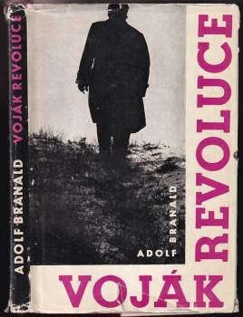 Adolf Branald: Voják revoluce
