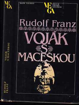Rudolf Franz: Voják s maceškou