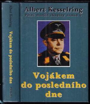 Albert Kesselring: Vojákem do posledního dne