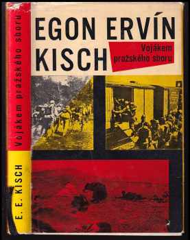 Egon Erwin Kisch: Vojákem pražského sboru