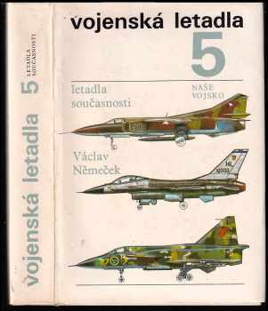 Václav Němeček: Vojenská letadla. Díl 5, Letadla současnosti