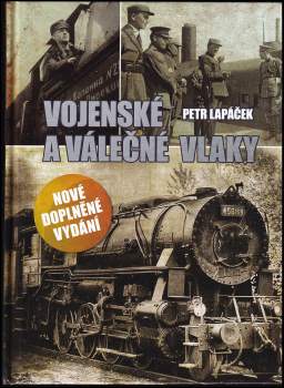 Lapáček Petr: Vojenské a válečné vlaky
