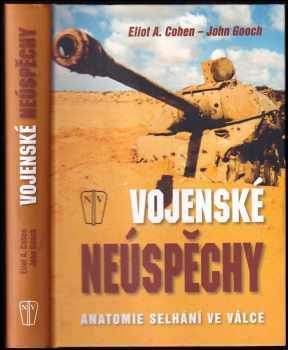 Vojenské neúspěchy : anatomie selhání ve válce