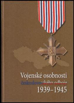 Vojenské osobnosti československého odboje 1939-1945