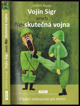 Vojín Sígr, aneb, Ne-skutečná vojna