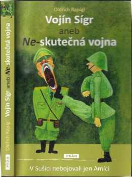 Vojín Sígr, aneb, Ne-skutečná vojna