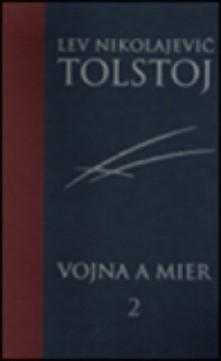 Lev Nikolajevič Tolstoj: Vojna a mier