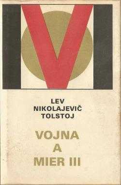 Lev Nikolajevič Tolstoj: Vojna a mier