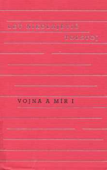 Lev Nikolajevič Tolstoj: Vojna a mír