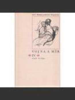 Lev Nikolajevič Tolstoj: Vojna a mír