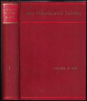 Lev Nikolajevič Tolstoj: Vojna a mír
