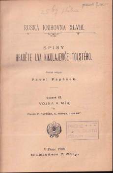 Lev Nikolajevič Tolstoj: Vojna a mír: Díl 1-4