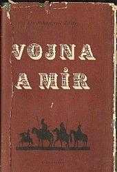 Lev Nikolajevič Tolstoj: Vojna a mír