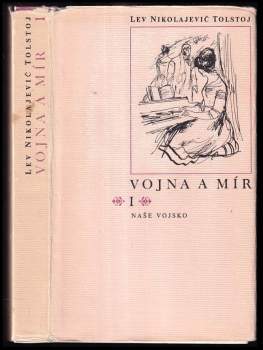Lev Nikolajevič Tolstoj: Vojna a mír I