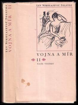 Lev Nikolajevič Tolstoj: Vojna a mír II
