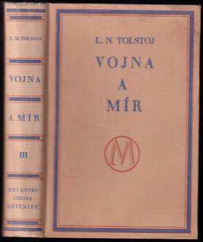 Lev Nikolajevič Tolstoj: Vojna a mír