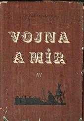 Lev Nikolajevič Tolstoj: Vojna a mír