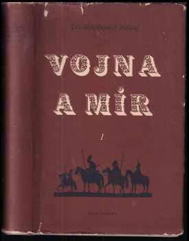 Lev Nikolajevič Tolstoj: Vojna a mír