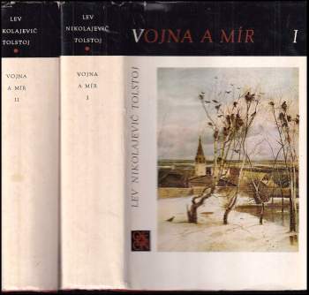 Lev Nikolajevič Tolstoj: Vojna a mír. Díl 1