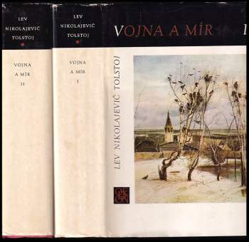 Lev Nikolajevič Tolstoj: Vojna a mír