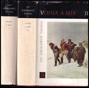 Lev Nikolajevič Tolstoj: Vojna a mír. Díl 1