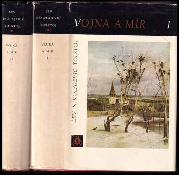 Lev Nikolajevič Tolstoj: Vojna a mír. Díl 1