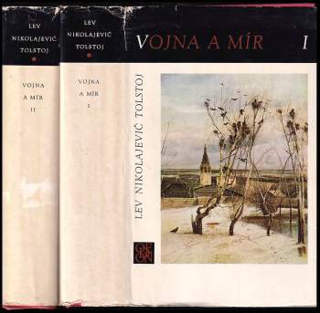 Lev Nikolajevič Tolstoj: Vojna a mír. Díl 2