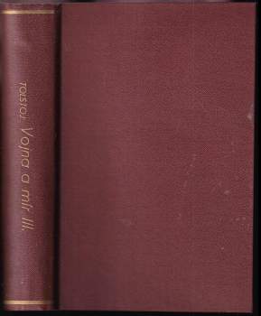 Lev Nikolajevič Tolstoj: Vojna a mír I - IV KOMPLET