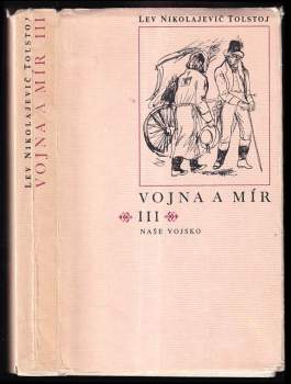 Lev Nikolajevič Tolstoj: Vojna a mír