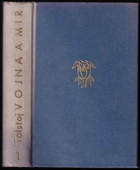 Lev Nikolajevič Tolstoj: Vojna a mír