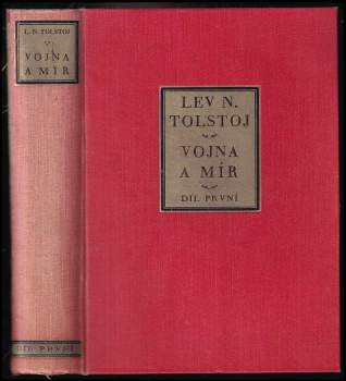 Lev Nikolajevič Tolstoj: Vojna a mír