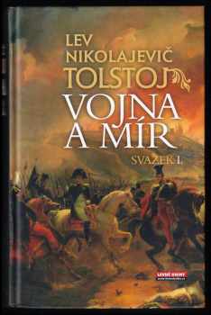 Lev Nikolajevič Tolstoj: Vojna a mír