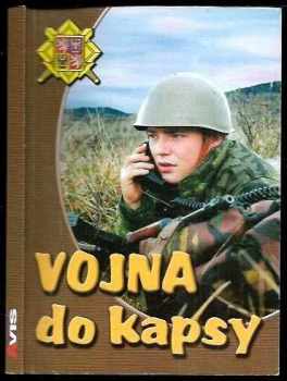 Vojna do kapsy, aneb, Průvodce vojenskou službou