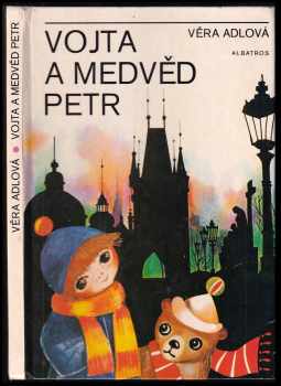 Vojta a medvěd Petr : pro čtenáře od 7 let