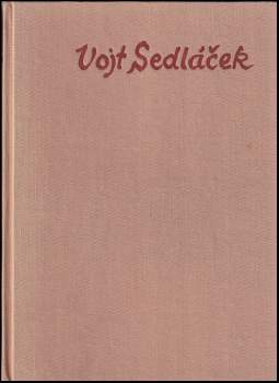 V. V Štech: Vojtěch Sedláček
