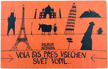 Vola bys přes všechen svět vodil
