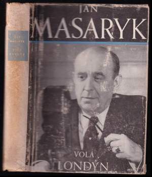 Volá Londýn - Jan Masaryk (1946, Práce) - ID: 797329