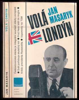 Jan Masaryk: Volá Londýn