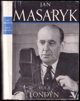 Jan Masaryk: Volá Londýn