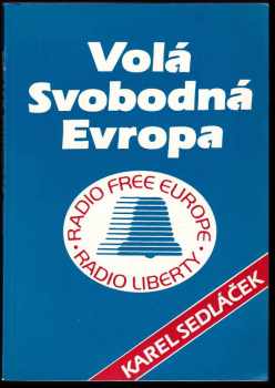 Karel Sedláček: Volá Svobodná Evropa