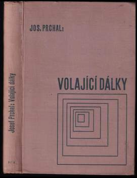 Josef Prchal: Volající dálky