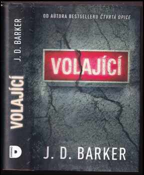 J. D Barker: Volající